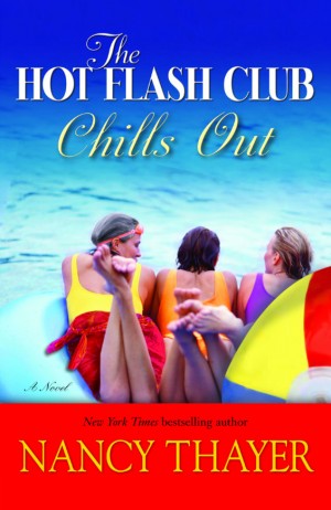 Nancy Thayer's The Hot Flash Club Chills Out